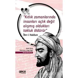 Kıtlık Zamanlarında İnsanları Açlık Değil Alışmış Oldukları Tokluk Öldürür