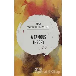 A Famous Theory - Max Wertheimer - Gece Kitaplığı