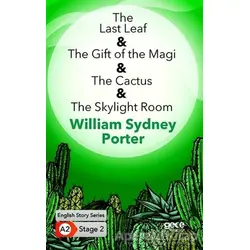 The Last Leaf - The Gift of the Magi - The Cactus - The Skylight Room - İngilizce Hikayeler A2 Stage