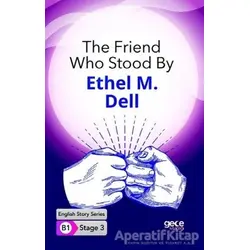 The Friend Who Stood By - İngilizce Hikayeler B1 Stage 3 - Ethel M. Dell - Gece Kitaplığı