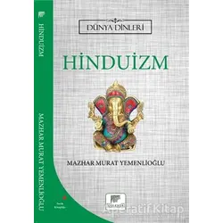 Hinduizm - Dünya Dinleri - Mazhar Murat Yemenlioğlu - Gelenek Yayıncılık