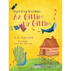Hayal Dağı Masalları- Az Gittim Uz Gittim - Emine Feyza Çevik - Çamlıca Çocuk Yayınları