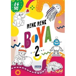 Renk Renk Boya 2 (4-6 Yaş) - Kolektif - Çamlıca Çocuk Yayınları