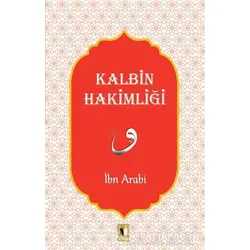 Kalbin Hakimliği - Muhyiddin İbn Arabi - Ehil Yayınları