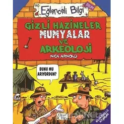 Gizli Hazineler Mumyalar ve Arkeoloji - Nick Arnold - Eğlenceli Bilgi Yayınları