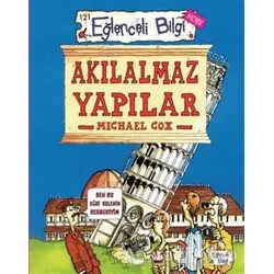 Akılalmaz Yapılar - Michael Cox - Eğlenceli Bilgi Yayınları