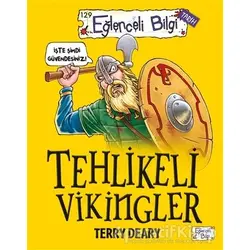 Tehlikeli Vikingler - Terry Deary - Eğlenceli Bilgi Yayınları