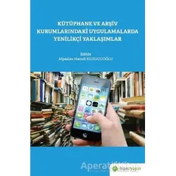 Kütüphane ve Arşiv Kurumlarındaki Uygulamalarda Yenilikçi Yaklaşımlar