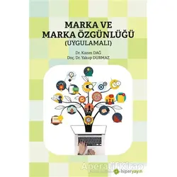 Marka ve Marka Özgünlüğü (Uygulamalı) - Yakup Durmaz - Hiperlink Yayınları