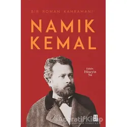Namık Kemal - Bir Roman Kahramanı - Hüseyin Su - Ketebe Yayınları