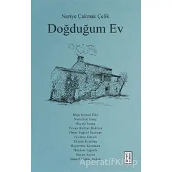 Doğduğum Ev - Nuriye Çakmak Çelik - Ketebe Yayınları