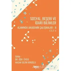 Sosyal, Beşeri ve İdari Bilimler Alanında Akademik Çalışmalar 2 Cilt 4