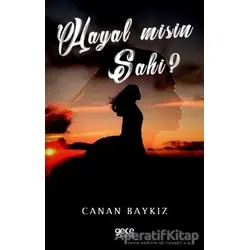 Hayal misin Sahi? - Canan Baykız - Gece Kitaplığı