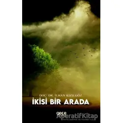 İkisi Bir Arada - İlhan Kızılgöz - Gece Kitaplığı