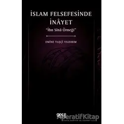 İslam Felsefesinde İnayet - Emine Taşçi Yıldırım - Gece Kitaplığı