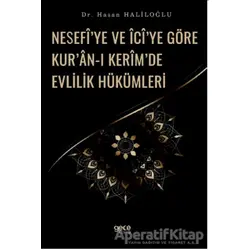 Nesefi’ye ve İci’ye Göre Kur’an-ı Kerim’de Evlilik Hükümleri - Hasan Haliloğlu - Gece Kitaplığı