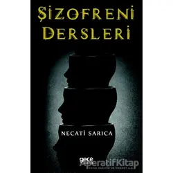 Şizofreni Dersleri - Necati Sarıca - Gece Kitaplığı