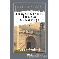 Osmanlının İslam Anlayışı - Taner Özbillik - Gece Kitaplığı
