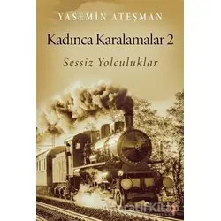 Kadınca Karalamalar 2 - Yasemin Ateşman - Cinius Yayınları