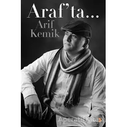 Araf’ta... - Arif Kemik - Cinius Yayınları