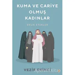 Kuma ve Cariye Olmuş Kadınlar - Vezir Ekinci - Cinius Yayınları