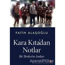 Kara Kıta’dan Notlar - Fatih Alaşoğlu - Cinius Yayınları