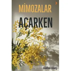 Mimozalar Açarken - Gürcan Erbaş - Cinius Yayınları