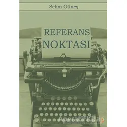 Referans Noktası - Selim Güneş - Cinius Yayınları