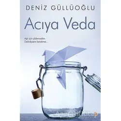 Acıya Veda - Deniz Güllüoğlu - Cinius Yayınları