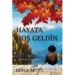 Hayata Hoş Geldin - Leyla Akyüz - Cinius Yayınları