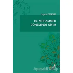 Hz. Muhammed Döneminde Giyim - Haydar Güngör - Fecr Yayınları