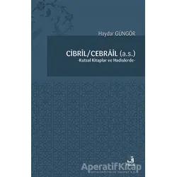 Cibril - Cebrail (a.s.) - Haydar Güngör - Fecr Yayınları