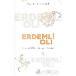Erdemli Ol! - Kemal Göz - Fecr Yayınları