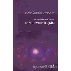 Mevlana Düşüncesinde Tanrı-Evren İlişkisi - Saim Gündoğan - Fecr Yayınları