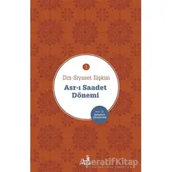 Asr-ı Saadet Dönemi - Din-Siyaset İlişkisi 1 - Şefaettin Severcan - Fecr Yayınları