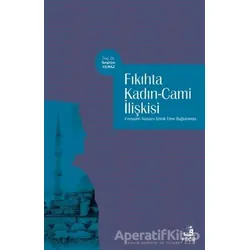 Fıkıhta Kadın - Cami İlişkisi - İbrahim Yılmaz - Fecr Yayınları