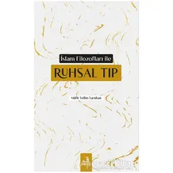 İslam Filozofları ile Ruhsal Tıp - Müfit Selim Saruhan - Fecr Yayınları