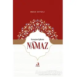 İnançtan Eyleme Namaz - Musa Saygılı - Fecr Yayınları