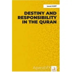Destiny and Responsibility in the Quran - İsmail Kurt - Fecr Yayınları