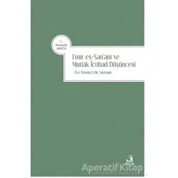 Emir es-San‘ani ve Mutlak İctihad Düşüncesi - Mustafa Hayta - Fecr Yayınları
