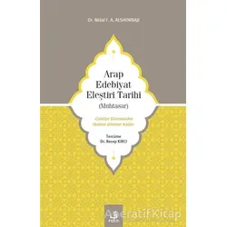 Arap Edebiyat Eleştiri Tarihi (Muhtasar) - Nidal F. A. Alshorbajı - Fecr Yayınları