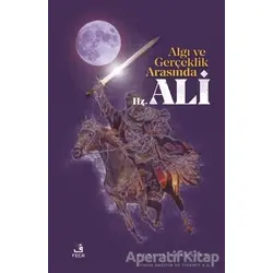 Algı ve Gerçeklik Arasında Hz. Ali - Gencal Şenyayla - Fecr Yayınları