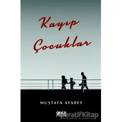 Kayıp Çocuklar - Mustafa Atabey - Gece Kitaplığı