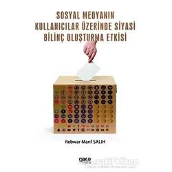 Sosyal Medyanın Kullanıcılar Üzerinde Siyasi Bilinç Oluşturma Etkisi