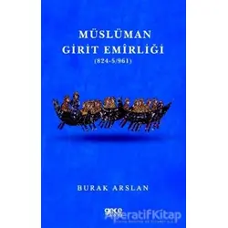 Müslüman Girit Emirliği (824-5-961) - Burak Arslan - Gece Kitaplığı