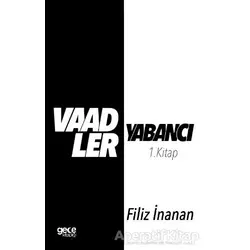 Vaadler - Yabancı 1. Kitap - Filiz İnanan - Gece Kitaplığı