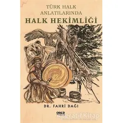 Türk Halk Anlatılarında Halk Hekimliği - Fahri Dağı - Gece Kitaplığı
