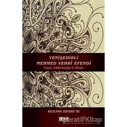Yenişehirli Mehmed Vehbi Efendi - Bünyamin Tan - Gece Kitaplığı