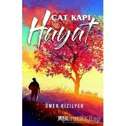 Çat Kapı Hayat - Ömer Kızılyer - Gece Kitaplığı