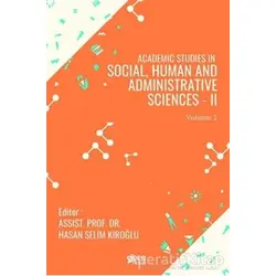 Academic Studies in Social, Human and Administrative Sciences - 2 Vol 2